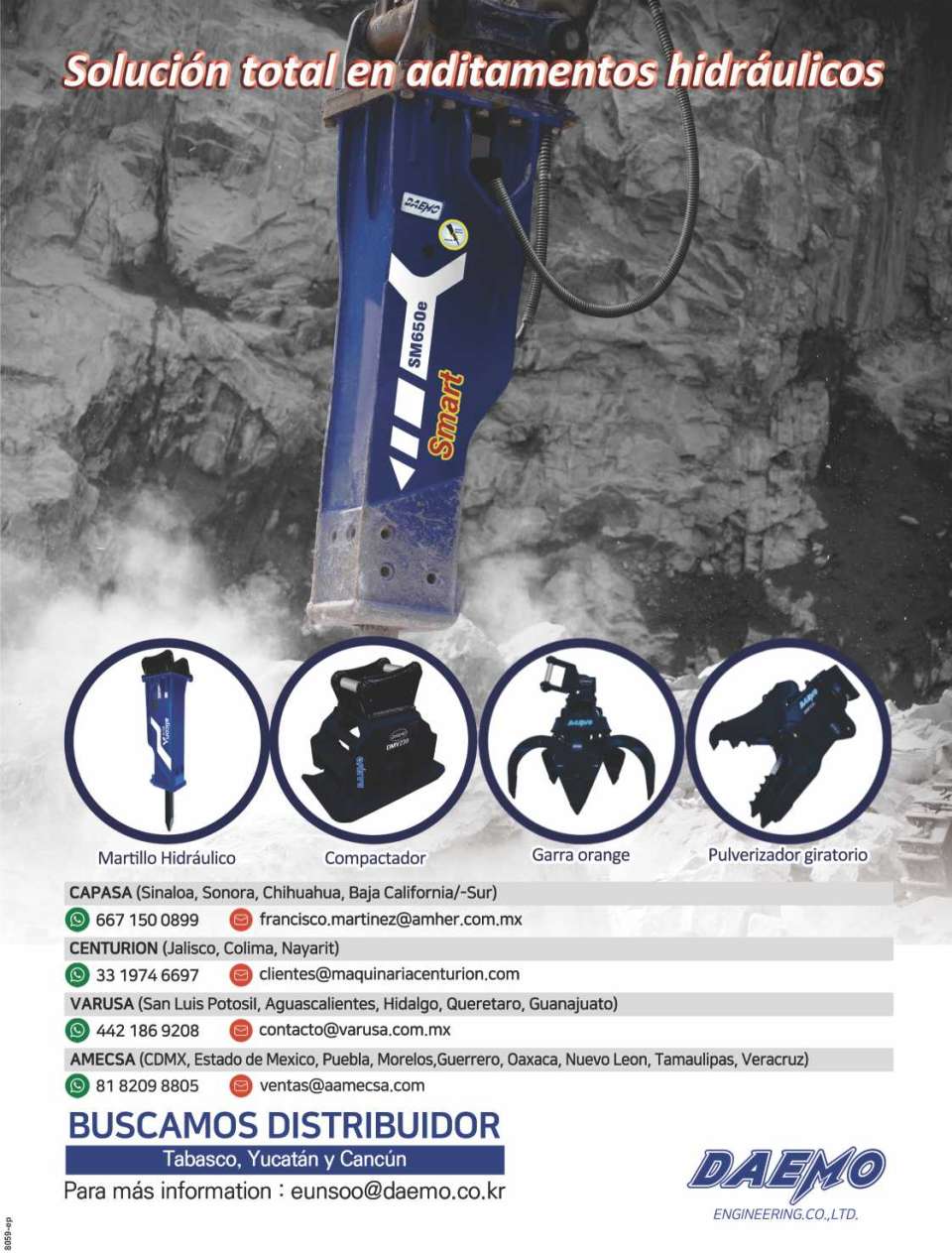 Contact our authorized DAEMO distributors in Mexico and learn more about our line of hydraulic attachments: - Hydraulic Hammers - Demolition Attachments - Clamps - Pulverizers - Shears Contact our authorized DAEMO distributors in Mexico and learn more about our line of hydraulic attachments: - Hydraulic Hammers - Demolition Attachments - Clamps - Pulverizers - Shears